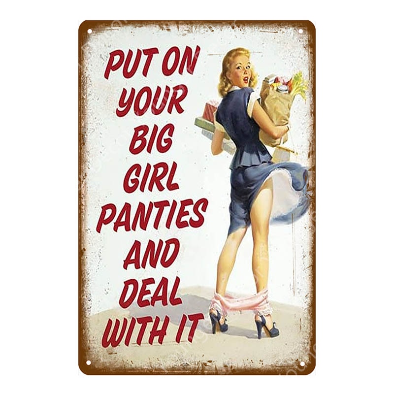 Put On Your Big Girl Panties And Deal With It Metal Pin-Up Poster